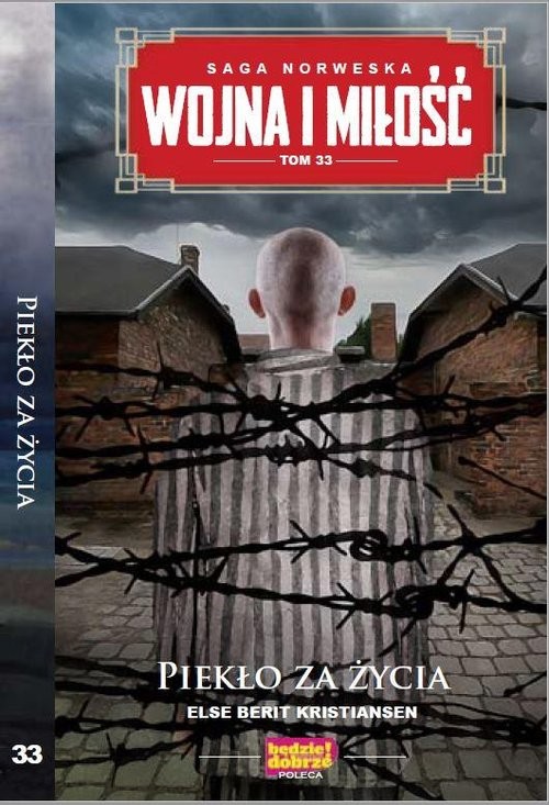 okładka Wojna i Miłość Tom 33 Piekło za życia książka | Else Berit Kristiansen