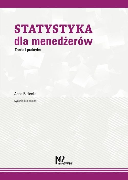 okładka Statystyka dla menedżerów Teoria i praktyka książka | Anna Bielecka
