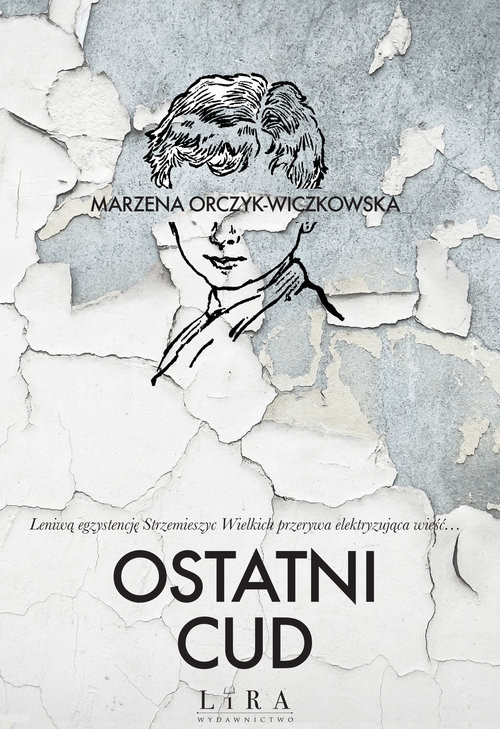 okładka Ostatni cud książka | Marzena Orczyk-Wiczkowska