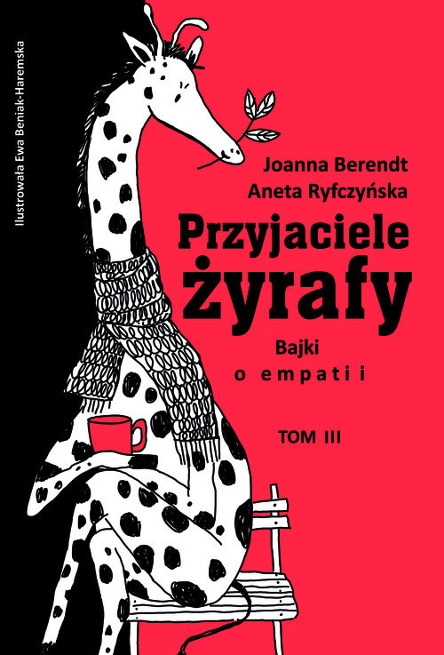 okładka Przyjaciele żyrafy Bajki o empatii Tom 3 książka | Joanna Berendt, Aneta Ryfczyńska