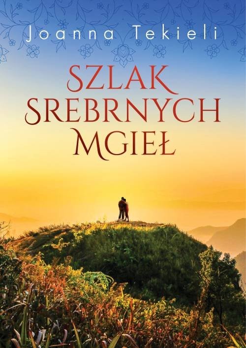 okładka Szlak Srebrnych Mgieł książka | Joanna Tekieli