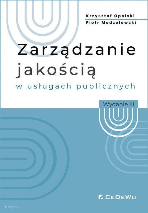 okładka Zarządzanie jakością w usługach publicznych książka | Krzysztof Opolski, Piotr Modzelewski