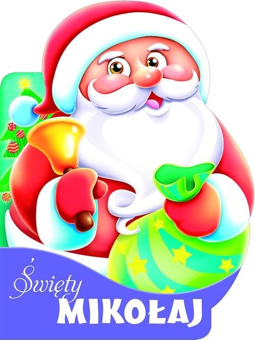 okładka Święty Mikołaj Wykrojnik książka | Urszula Kozłowska