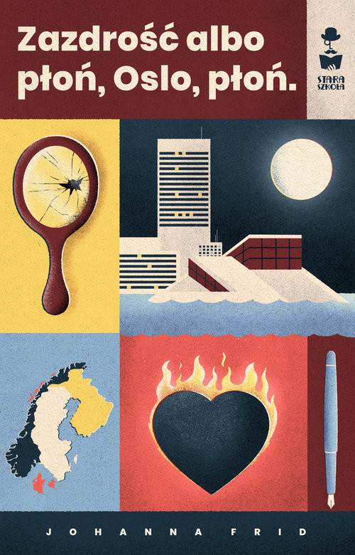 okładka Zazdrość albo płoń, Oslo, płoń książka | Johanna Frid