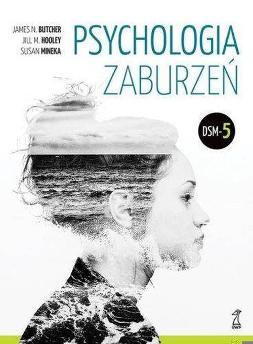 okładka Psychologia zaburzeń DSM-5 książka | James N. Butcher, Jill M. Hooley, Susan Mineka