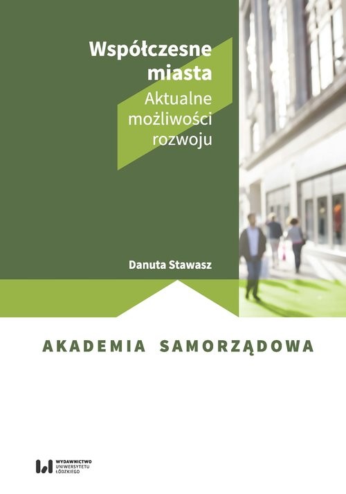 okładka Współczesne miasta Aktualne możliwości rozwoju książka | Danuta Stawasz