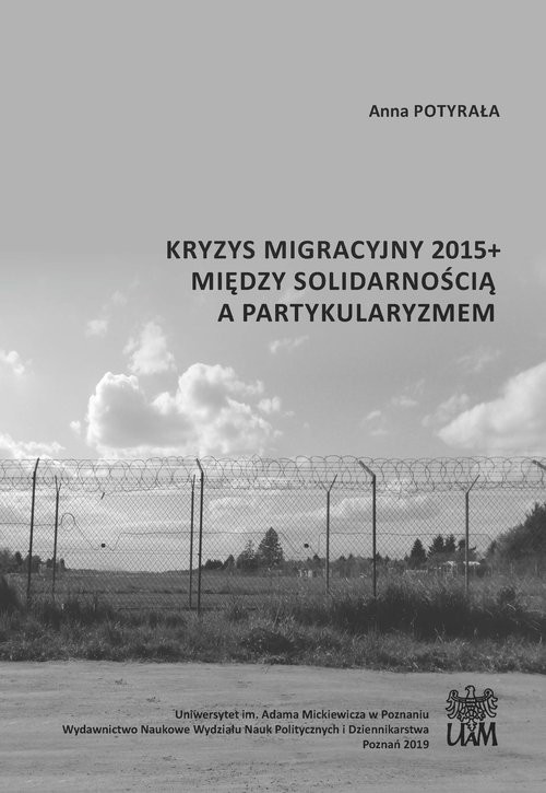 okładka Kryzys migracyjny 2015+ między solidarnością a partykularyzmem książka | Anna Potyrała
