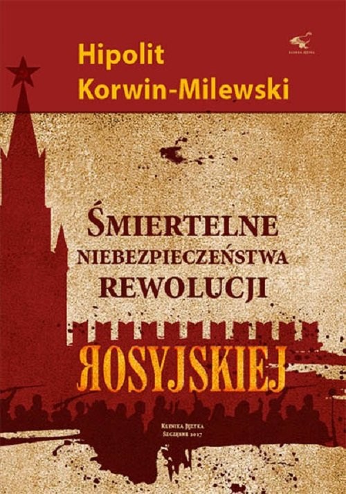 okładka Śmiertelne niebezpieczeństwa rewolucji rosyjskiej książka | Korwin-Milewski Hipolit