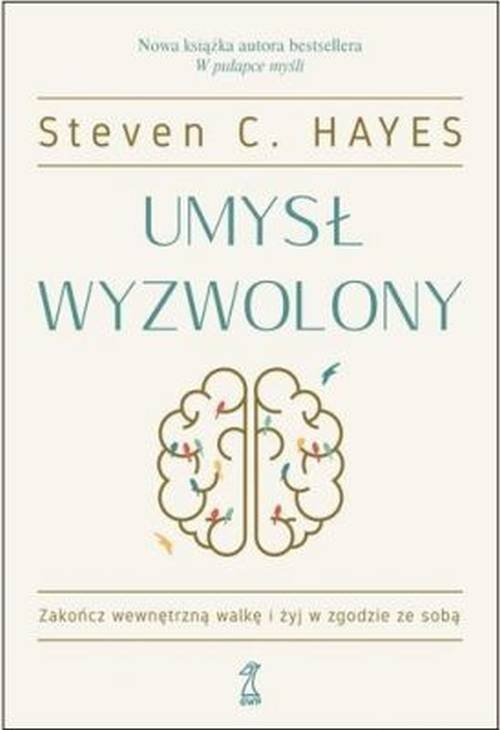 okładka Umysł wyzwolony książka | Steven C. Hayes