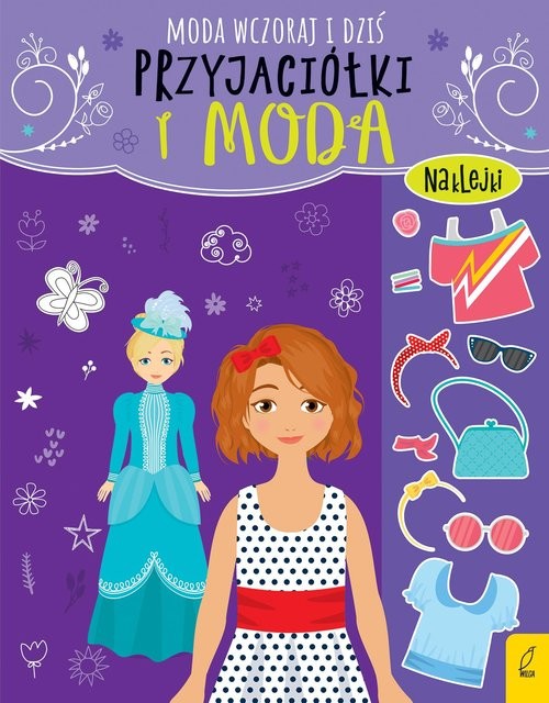 okładka Przyjaciółki i moda Moda wczoraj i dziś książka