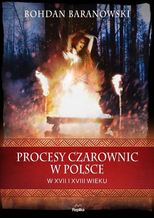 okładka Procesy czarownic w Polsce w XVII i XVIII wieku książka | Bohdan Baranowski