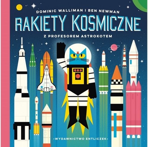 okładka Rakiety kosmiczne z profesorem Astrokotem książka | Dominic Walliman, Ben Newman