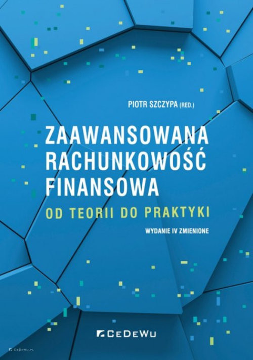 okładka Zaawansowana rachunkowość finansowa od teorii do praktyki książka