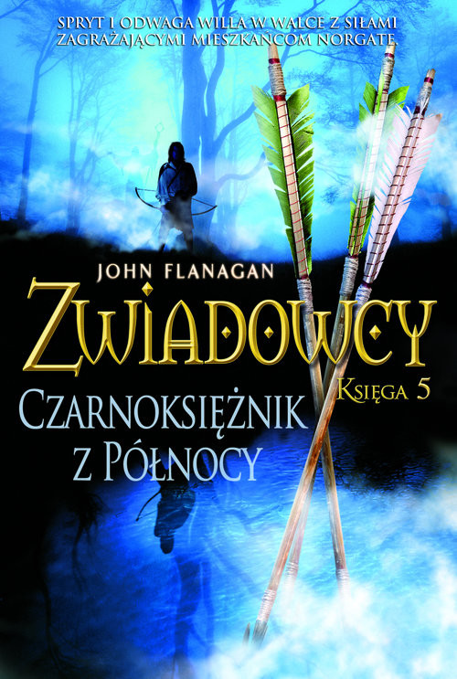 okładka Zwiadowcy 5 Czarnoksiężnik z Północy książka | John Flanagan