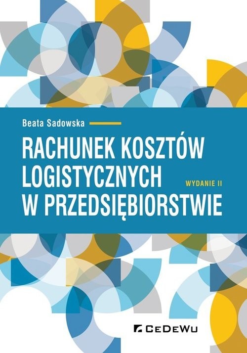 okładka Rachunek kosztów logistycznych w przedsiębiorstwie książka | Beata Sadowska