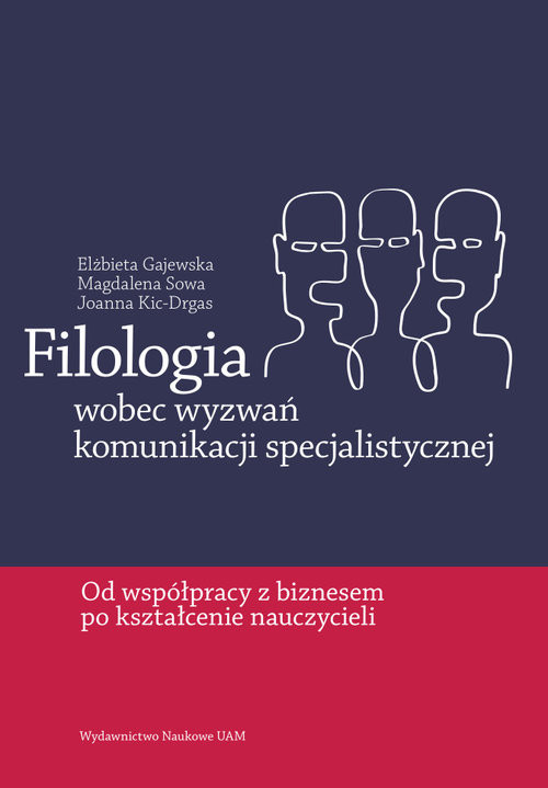 okładka Filologia wobec wyzwań komunikacji specjalistycznej książka | Elżbieta Gajewska, Magdalena Sowa, Joanna Kic-Drgas