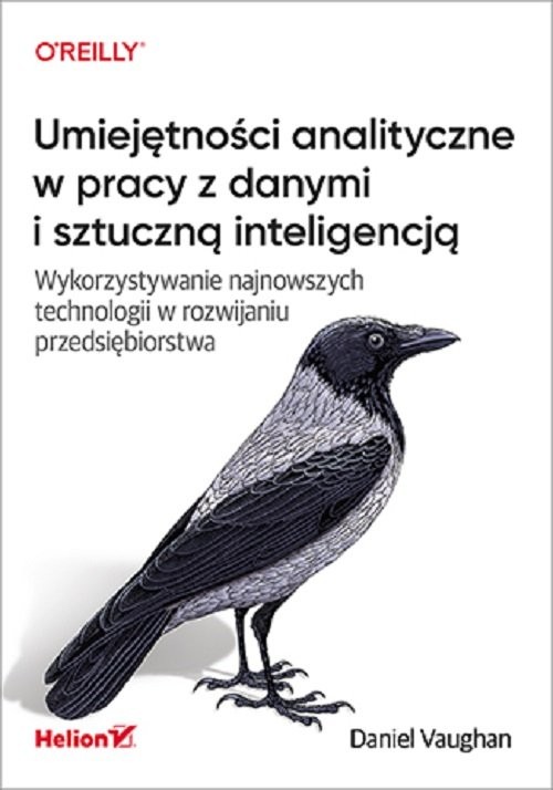 okładka Umiejętności analityczne w pracy z danymi i sztuczną inteligencją książka | Daniel Vaughan