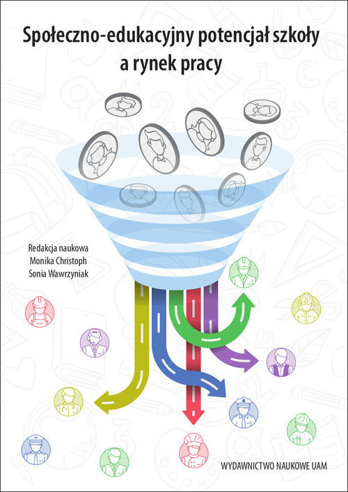 okładka Społeczno-edukacyjny potencjał szkoły a rynek pracy książka