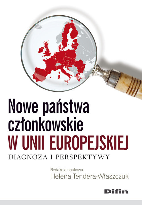 okładka Nowe państwa członkowskie w Unii Europejskiej Diagnoza i perspektywy książka | Helena red. Tendera-Właszczuk