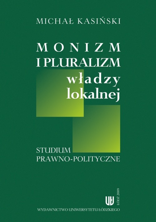 okładka Monizm i pluralizm władzy lokalnej ebook | pdf | Michał Kasiński