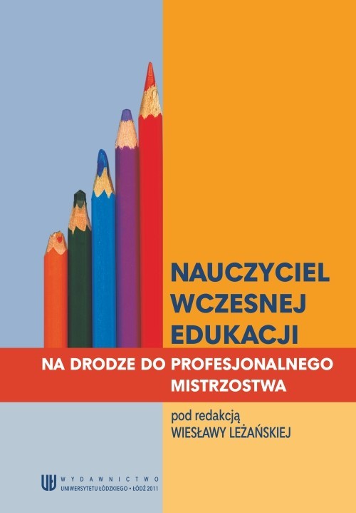 okładka Nauczyciel wczesnej edukacji. Na drodze do profesjonalnego mistrzostwa ebook | pdf | Wiesława Leżańska