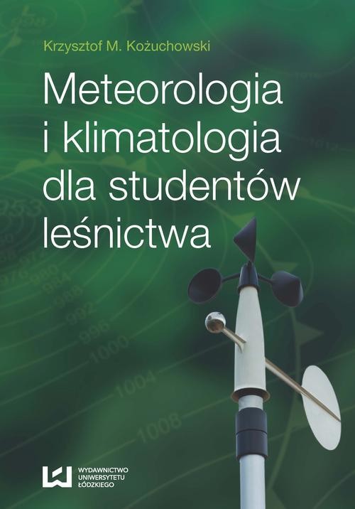 okładka Meteorologia i klimatologia dla studentów leśnictwa ebook | pdf | Krzysztof M., Kożuchowski