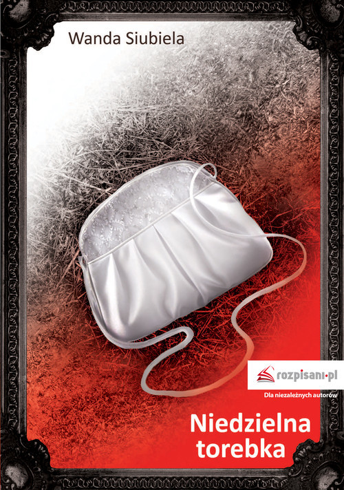 okładka Niedzielna torebka książka | Siubiela Wanda