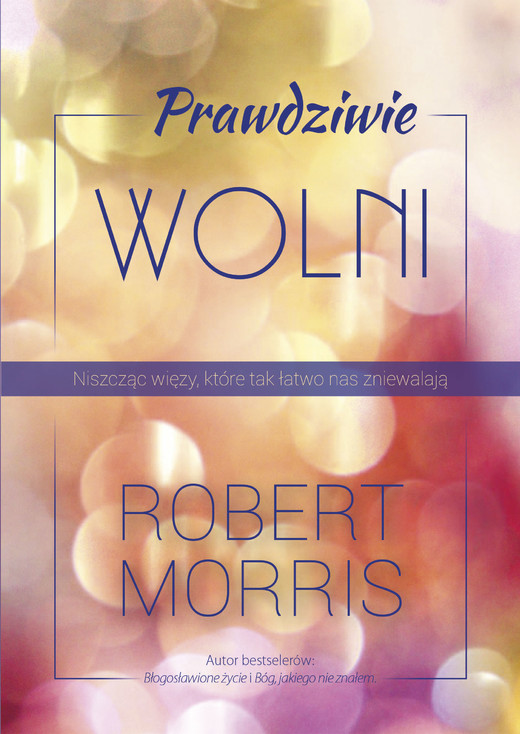 okładka Prawdziwie wolni ebook | epub, mobi | Robert T. Morris