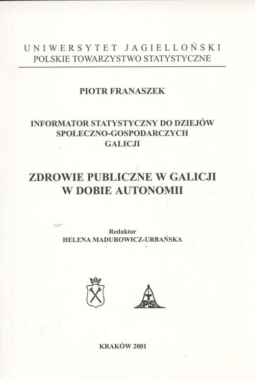 okładka Zdrowie publiczne w Galicji w dobie autonomii książka | Piotr Franaszek