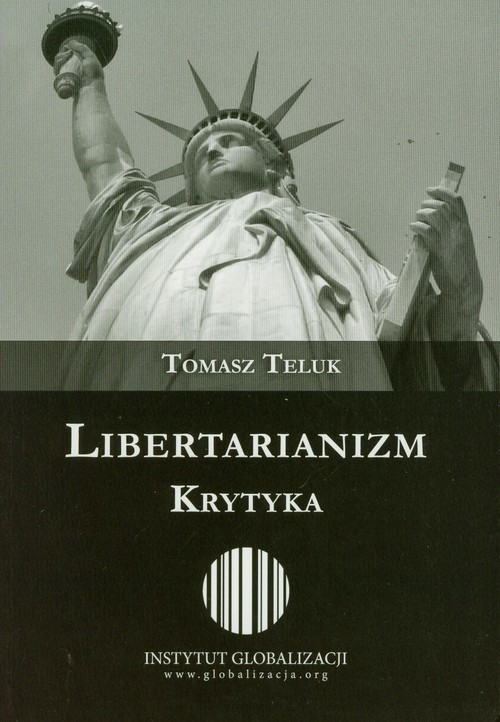 okładka Libertarianizm Krytyka książka | Teluk Tomasz