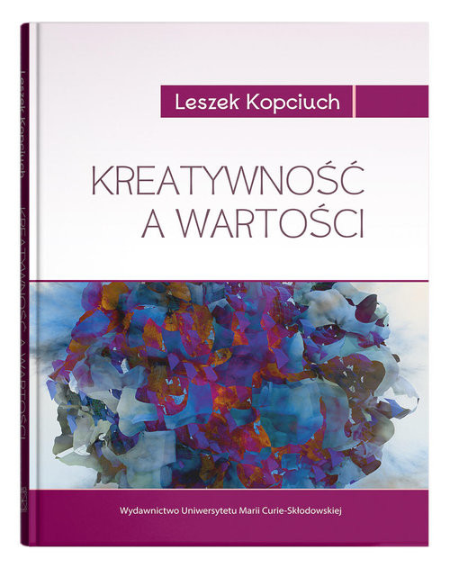 okładka Kreatywność a wartości książka | Kopciuch Leszek