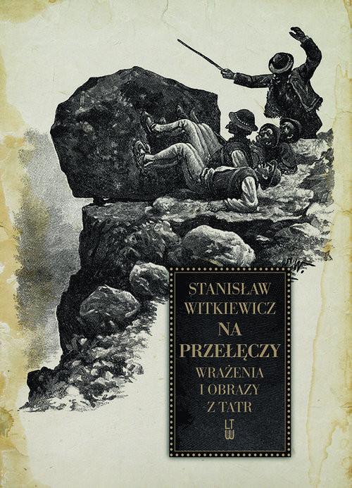 okładka Na przełęczy Wrażenia i obrazy z Tatr książka | Stanisław Ignacy Witkiewicz (Witkacy)
