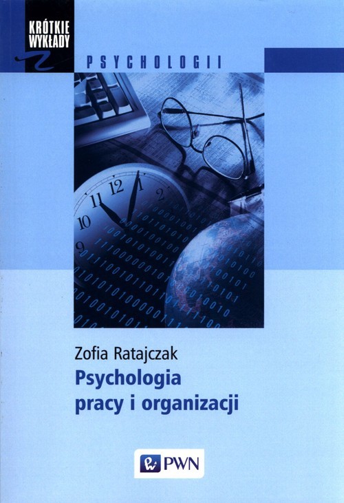 okładka Psychologia pracy i organizacji książka | Zofia Ratajczak