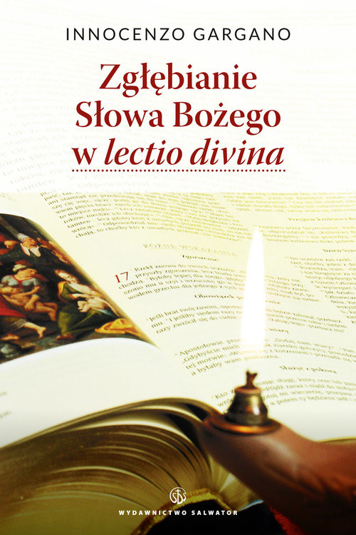 okładka Zgłębianie Słowa Bożego w lectio divina książka | Innocenzo  OSB Cam Gargano