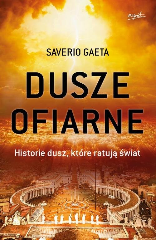 okładka Dusze ofiarne Historie dusz, które ratują świat książka | Saverio Gaeta