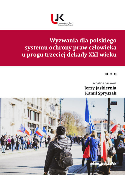 okładka Wyzwania dla polskiego systemu ochrony praw człowieka u progu trzeciej dekady XXI wieku Tom III książka | Jerzy Jaskiernia (red.), Spryszak Kamil