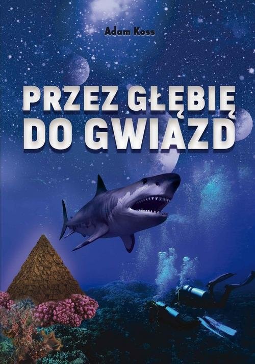 okładka Przez głębię do gwiazd książka | Adam Koss