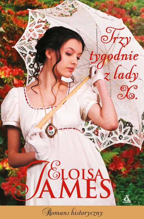 okładka Trzy tygodnie z lady X książka | Eloisa James
