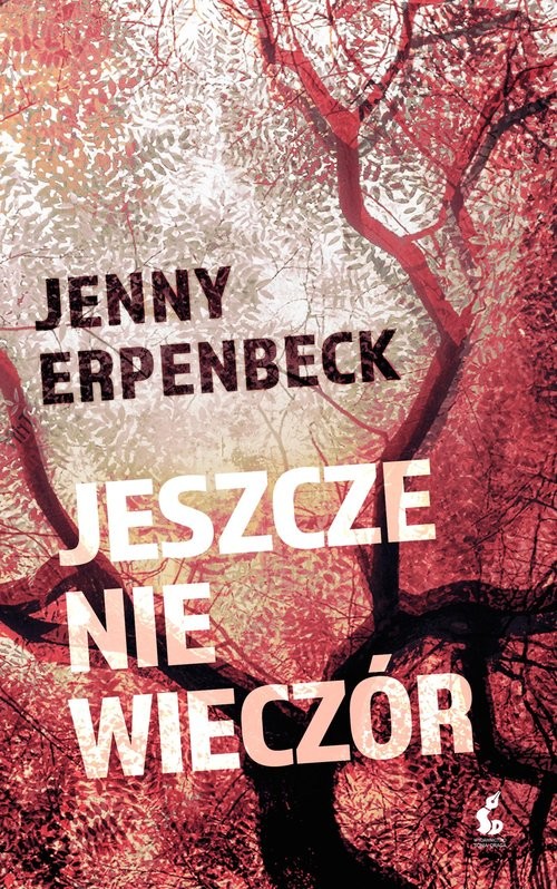 okładka Jeszcze nie wieczór książka | Erpenbeck Jenny