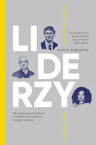 okładka LIDERZY. 30 inspirujących rozmów z największymi liderami naszych czasów książka | David M. Rubenstein