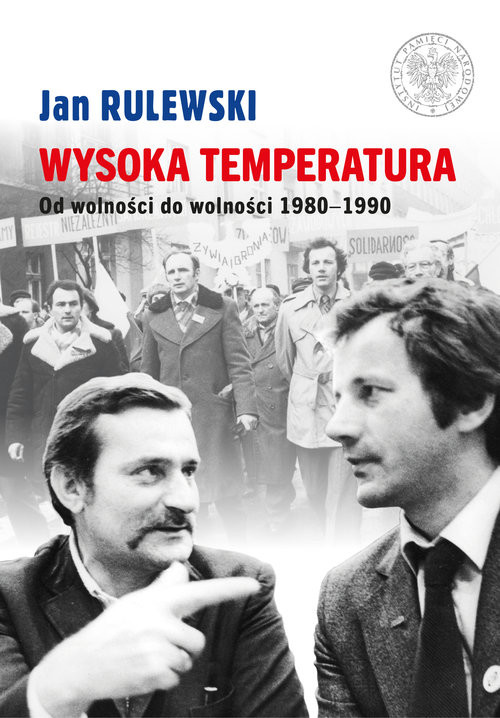 okładka Wysoka temperatura Od wolności do wolności 1980-1990 książka | Rulewski Jan