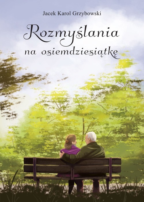 okładka Rozmyślania na osiemdziesiątkę książka | Jacek Karol Grzybowski