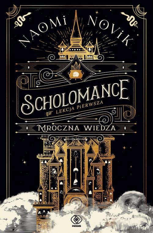 okładka Scholomance.Lekcja pierwsza Mroczna wiedza książka | Naomi Novik