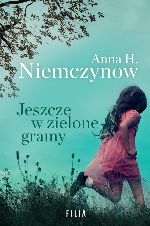okładka Jeszcze w zielone gramy książka | Anna H. Niemczynow