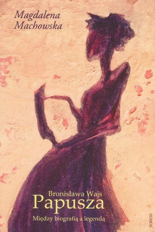 okładka Bronisława Wajs Papusza Między biografią a legendą książka | Machowska Magdalena