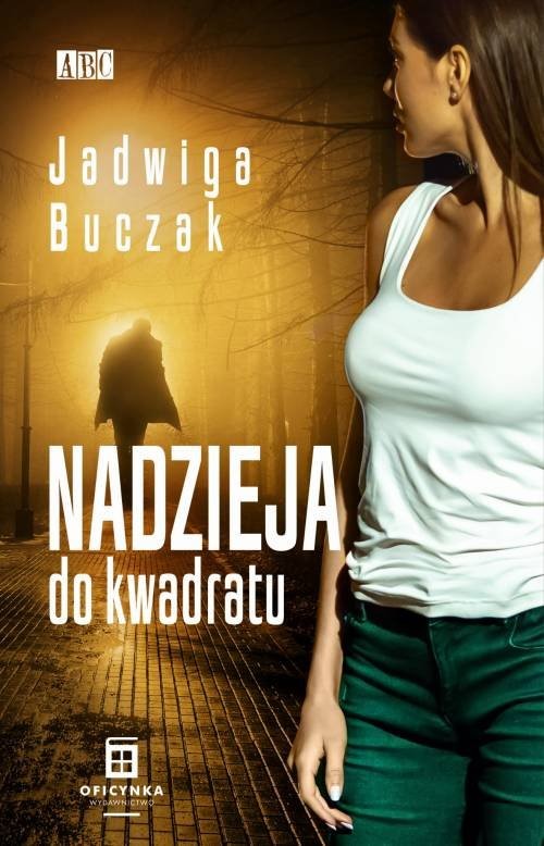 okładka Nadzieja do kwadratu książka | Buczak Jadwiga