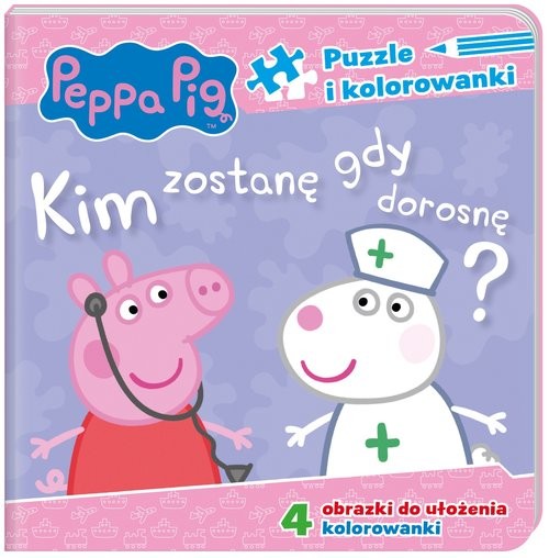 okładka Peppa Pig Puzzle i kolorowanki Kim zostanę, gdy dorosnę? książka | Opracowania Zbiorowe