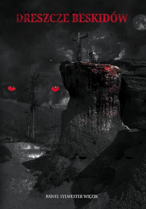 okładka Dreszcze Beskidow książka | Paweł Sylwester Więzik