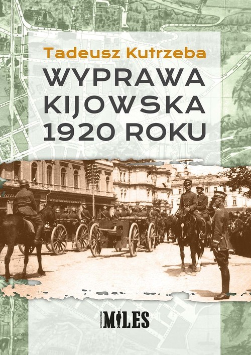okładka Wyprawa kijowska 1920 roku książka | Tadeusz Kutrzeba