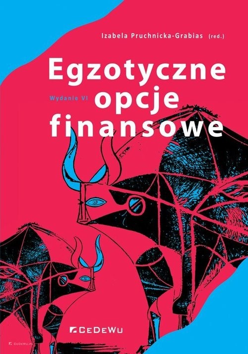 okładka Egzotyczne opcje finansowe Systematyka, wycena, strategie książka | Izabela Pruchnicka-Grabias